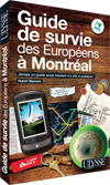 Guide de survie des Europ&eacute;ens &agrave; Montr&eacute;al
