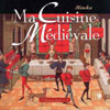 Ma Cuisine M&eacute;di&eacute;vale