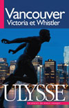 Vancouver, Victoria et Whistler