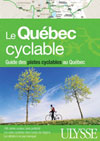 Le Québec cyclable - Guide des pistes cyclables au Québec