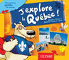 J'explore le Québec - Mon premier guide de voyage