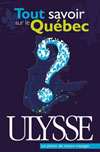 Tout savoir sur le Qu&eacute;bec