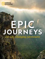 Epic Journeys : 245 Life-Changing Adventures