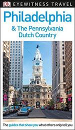 Eyewitness Philadelphia & the Pennsylvania Dutch