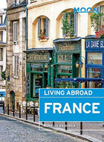 Living Abroad in France, 3rd Ed.