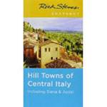Rick Steves Snapshot Hill Towns of Central Italy, 4th Ed.