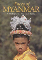 Faces of Myanmar : a Photographic Mosaic of Burma