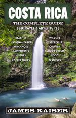Costa Rica: the Complete Guide