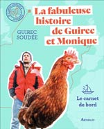 La fabuleuse histoire de Guirec et Monique : le carnet de bo