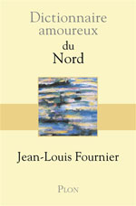 Dictionnaire Amoureux du Nord de la France