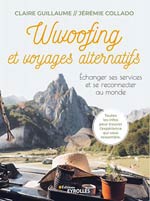 Wwoofing et voyages alternatifs : échanger ses services