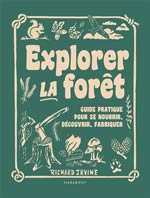 Explorer la forêt : guide pratique pour se nourrir, découvri