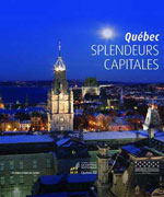 Québec, Splendeurs Capitales
