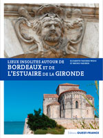 Lieux Insolites Autour de Bordeaux