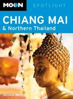 Moon Spotlight Chiang Mai & Northern Thailand, 1st Ed.