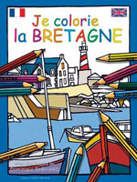Je Colorie la Bretagne (Fr., Engl.)