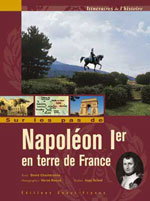 Sur les Pas de Napoléon Ier en Terre de France