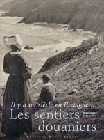 Il Y a un Siècle en Bretagne... les Sentiers Douaniers
