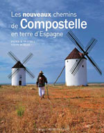 Les Nouveaux Chemins de Compostelle en Terre d'Espagne