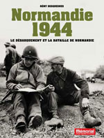 Normandie 1944 : Débarquement et la Bataille de Normandie
