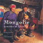 Mongolie, Nomades et Libres