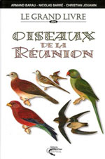 Le Grand Livre des Oiseaux de la Réunion