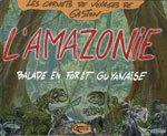 L'Amazonie, Balade en Forêt Guyanaise