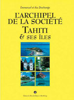 L'Archipel de la Société: Tahiti et Ses Îles