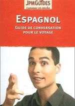 Espagnol, Guide de Conversation Pour le Voyage