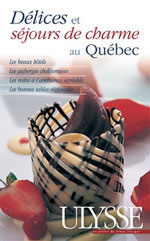 Délices et séjours de charme au Québec