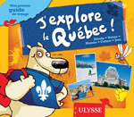 J'explore le Québec - Mon premier guide de voyage