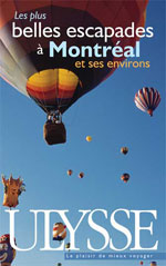 Les plus belles escapades à Montréal et ses environs