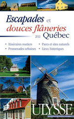 Escapades et douces flâneries au Québec