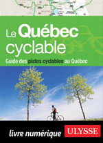 Le Québec cyclable - Guide des pistes cyclables