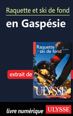 Raquette et ski de fond en Gaspésie (Chapitre)