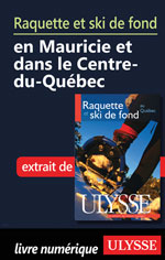 Raquette et ski de fond Mauricie, Centre-du-Québec