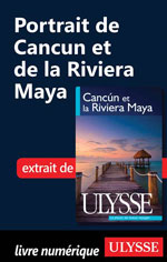 Portrait de Cancun et de la Riviera Maya