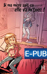 Si Ma Mère Sait Ça… Elle Va M’tuer ! (Epub)