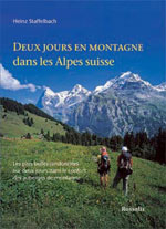 Deux Jours à la Montagne dans les Alpes Suisses