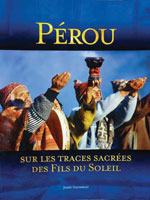 Pérou: sur les Traces Sacrées des Fils du Soleil