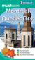 Must Sees Montreal & Quebec City