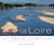 La Loire, un Fleuve Vivant
