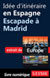 Idée d'itinéraire en Espagne - Escapade à Madrid
