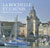 La Rochelle et l'Aunis: Regard sur un Patrimoine