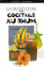 Le Grand Livre des Cocktails au Rhum