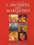 Archipel Marquises - Marquesas Islands Archipelago