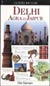 Voir Delhi, Agra, Jaipur