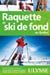 Raquette et ski de fond au Québec
