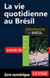 La vie quotidienne au Brésil