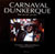 Carnaval de Dunkerque - Ben Qu'Est Ça Dit